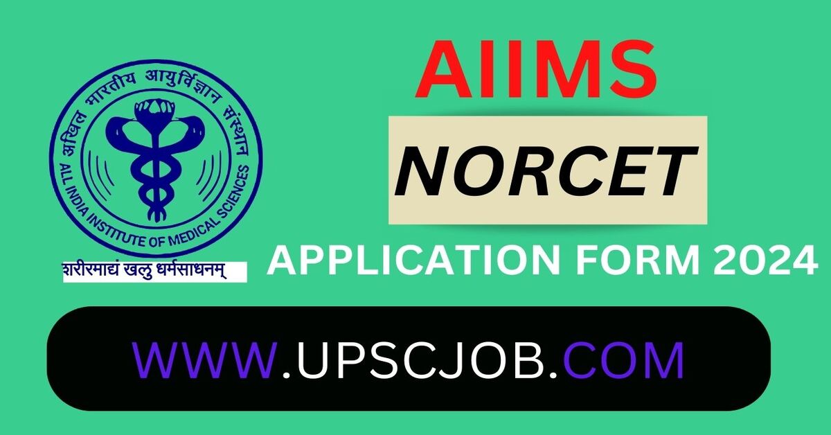 AIIMS NORCET Recruitment Online Form 2024